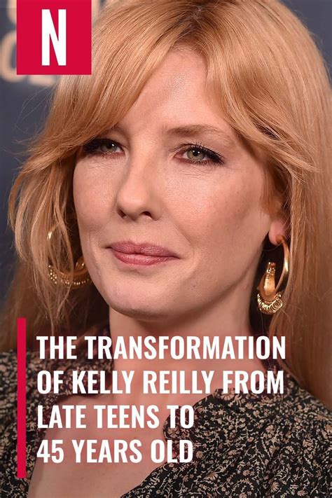 The Transformation Of Kelly Reilly From Late Teens。